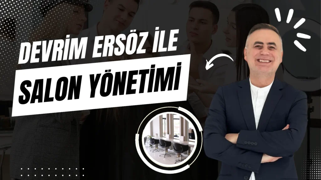 Devrim Ersöz ile Profesyonel Salon Yönetimi Eğitimi