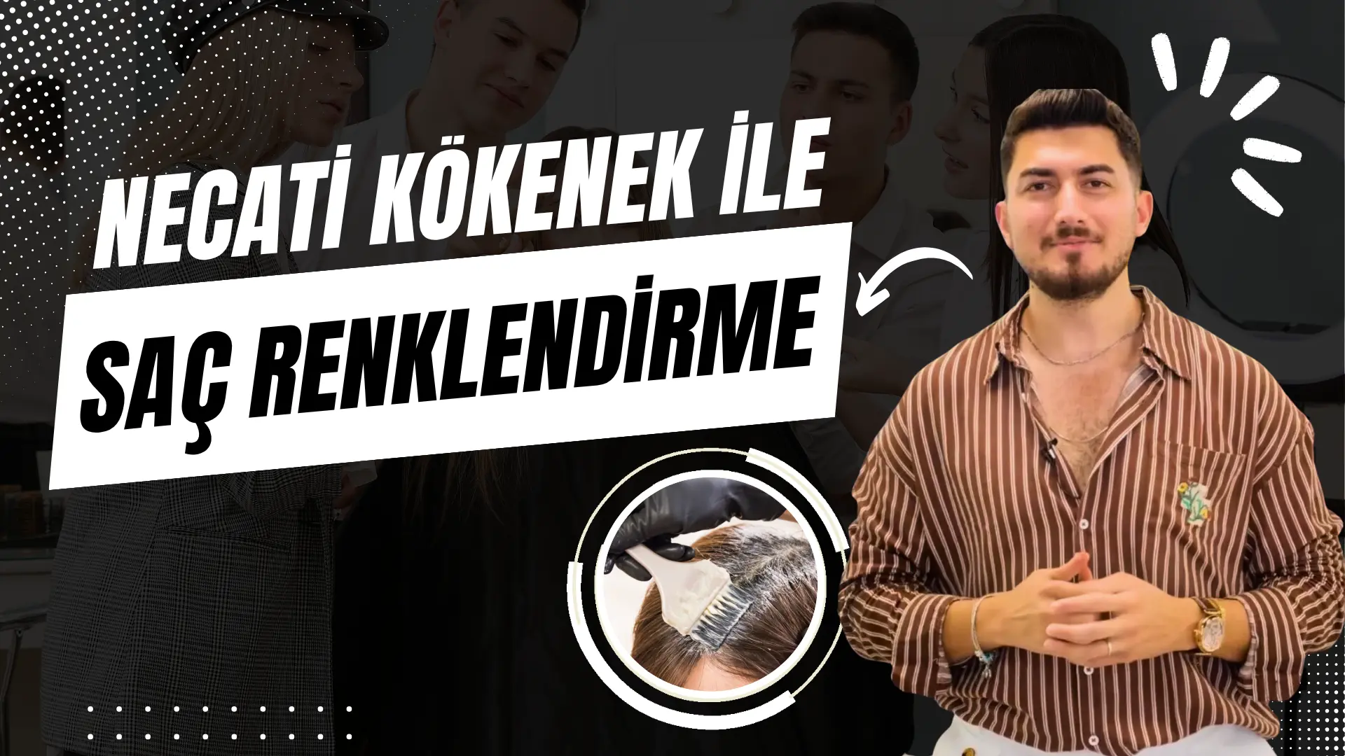 Necati Kökenek ile Profesyonel Saç Renklendirme Eğitimi