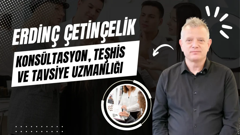 Erdinç Çetinçelik ile Konsültasyon, Teşhis ve Tavsiye Uzmanlığı Eğitimi